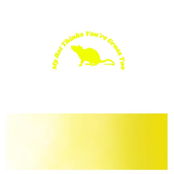 My Rat Thinks You're Gross Too- Funny Rats Vinyl Decals Car, Laptop, Windows, - Picture 12 of 14